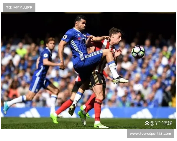 桑德兰防守严密反击犀利 挑战切尔西攻防平衡 桑德兰防守严密反击犀利 挑战切尔西攻防平衡